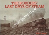The Borders' Last Days of Steam by SMITH, W.A.C.